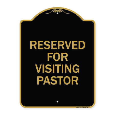Designer Series Reserved For Visiting Pastor, Black & Gold Aluminum Architectural Sign